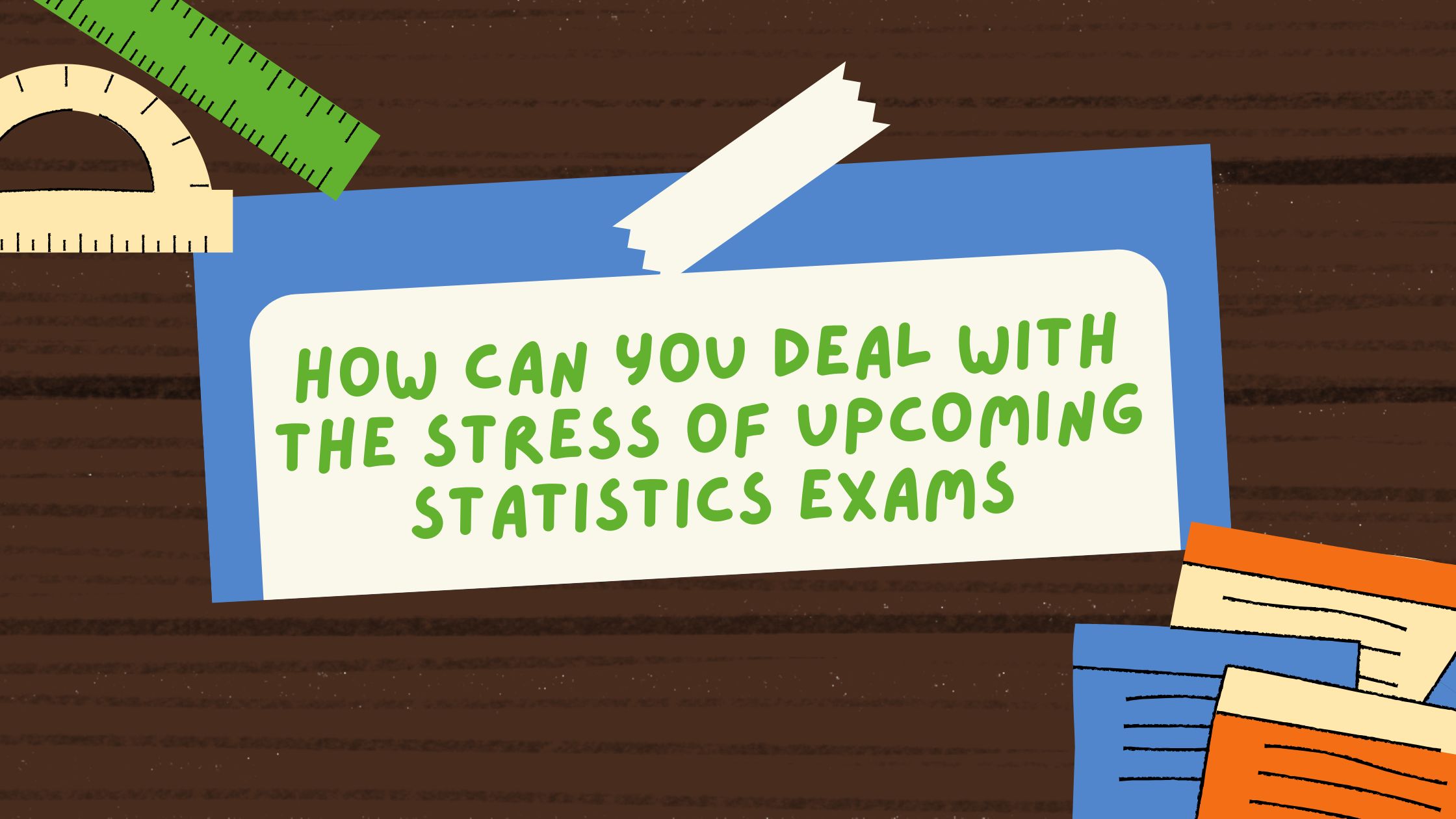 How can you deal with the stress of upcoming statistics exams